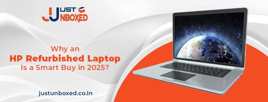 Why an HP Refurbished Laptop Is a Smart Buy in 2025?
