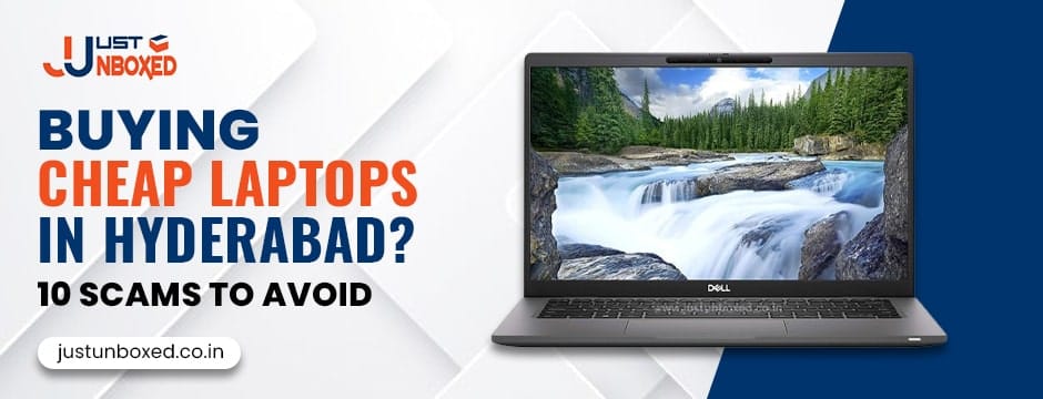 Buying Cheap Laptops in Hyderabad? 10 Scams to Avoid